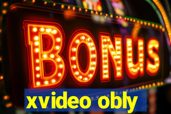 xvideo obly